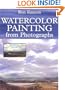 Watercolor Painting From Photographs