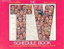 The TV Schedule Book: Four Decades of Network Programming from Sign-On to Sign-Off The TV Schedule Book: Four Decades of Network Programming from Sign-On to Sign-Off