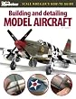 Building and Detailing Model Aircraft (Finescale Modeler Books)