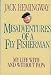 The Misadventures of a Fly Fisherman: My Life With and Without Papa