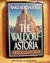 The Waldorf-Astoria: America's Gilded Dream