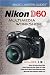 Magic Lantern Guides: Nikon D60 Multimedia Workshop