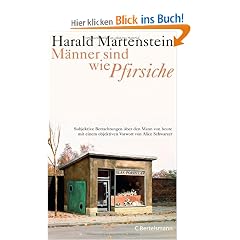 M�nner sind wie Pfirsiche: 52 Betrachtungen mit einer Gegenrede von Alice Schwarzer