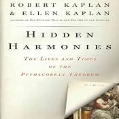 Hidden Harmonies: The Lives and Times of the Pythagorean Theorem | [Robert Kaplan, Ellen Kaplan]