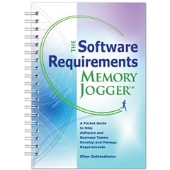 The Software Requirements Memory Jogger: A Desktop Guide to Help Software and Business Teams Develop and Manage Requirements