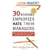 30 Reasons Employees Hate Their Managers: What Your People May Be Thinking and What You Can Do About It