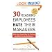30 Reasons Employees Hate Their Managers: What Your People May Be Thinking and What You Can Do About It