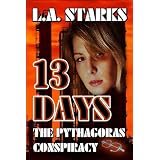13 Days - The Pythagoras Conspiracy (Kindle Edition)