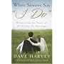 When Sinners Say "I Do": Discovering the Power of the Gospel for Marriage