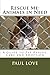 Rescue Me: Animals in Need: A Guide to Pet Rescue, Care and Adoption