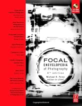 The Focal Encyclopedia of Photography