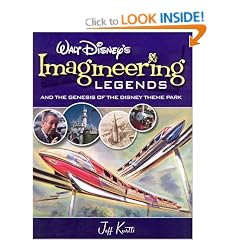 WALT DISNEY'S LEGENDS OF IMAGINEERING: And the Genesis of the Disney Theme Park