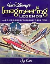 Walt Disney's Imagineering Legends and the Genesis of the Disney Theme Park
