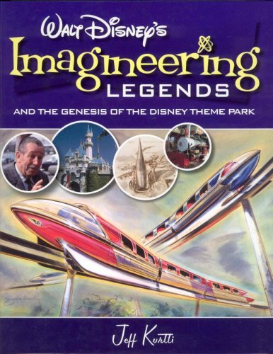 Walt Disney's Imagineering Legends and the Genesis of the Disney Theme Park
