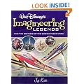 WALT DISNEY'S LEGENDS OF IMAGINEERING: And the Genesis of the Disney Theme Park