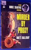 Murder by Proxy: A Michael Shayne Mystery (Dell 5949)