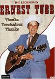 The Legendary Ernest Tubb - Thanks Troubador, Thanks