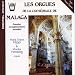 Classical Music : The Organs Of Malaga Cathedral