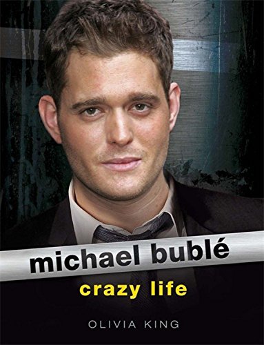 Michael Bublé: Crazy Life