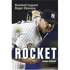 The Rocket: Baseball Legend Roger Clemens