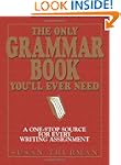 The Only Grammar Book You'll Ever Nee...