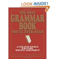 The Only Grammar Book You'll Ever Need: A One-Stop Source for Every Writing Assignment
