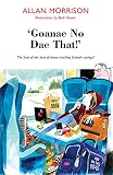 Goannae no goannae dae that! : the best of the best of those crackling Scottish sayings!