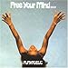 Free Your Mind...And Your Ass Will Follow