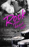 Rock Your Heart Out (Sinful Serenade) (Volume 3)