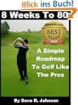 8 Weeks To 80: A Simple Roadmap To Go...