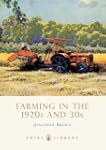 Farming in the 1920s and 30s