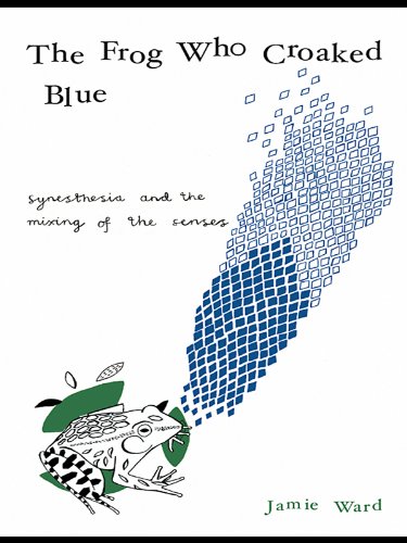 The Frog Who Croaked Blue: Synesthesia and the Mixing of the Senses