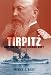  Tirpitz and the Imperial German Navy