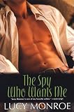 The Spy Who Wants Me