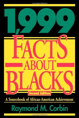 1,999 Facts About Blacks: A Sourcebook of African-American Achievement
