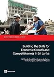 Building the skills for economic growth and competitiveness in Sri Lanka