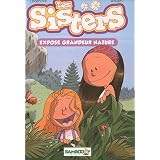 Les Sisters, Tome 1 : Expos� grandeur naturepar Christophe Cazenove