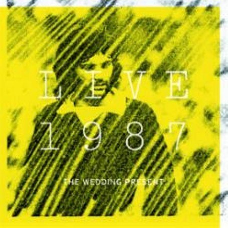 Live 1987 von the Wedding Present – bei Amazon kaufen Live 1987 von the Wedding Present - alle Infos