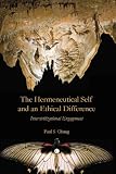 The hermeneutical self and an ethical difference : intercivilizational engagement