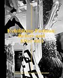 Exhibiting fashion : before and after 1971