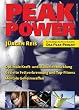 Peak Power. Optimale Kraft- und Muskelentwicklung -  gezielte Fettverbrennung und Top-Fitness - mentale Geheimwaffen