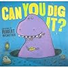 Can You Dig It?