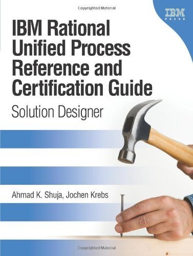 IBM Rational Unified Process Reference and Certification Guide: Solution Designer (RUP) by Shuja, Ahmad K., Krebs, Jochen (2008) Paperback