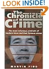 The Chronicle of Crime: The most infamous criminals of modern times and their heinous crimes