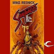 Santiago: A Myth of the Far Future | [Mike Resnick]