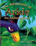 The Adventures of Arkie the Archaeopteryx