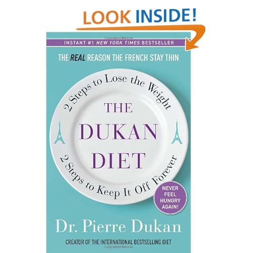 The Dukan Diet: 2 Steps to Lose the Weight, 2 Steps to Keep It Off Forever