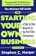 The McGraw-Hill Guide to Starting Your Own Business : A Step-By-Step Blueprint for the First-Time Entrepreneur