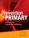 Prevention is Primary: Strategies for Community Well Being