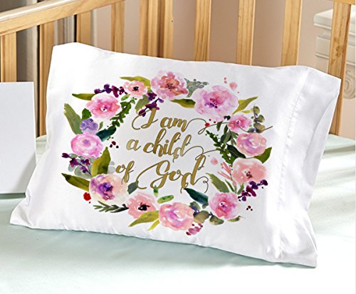 Little Girl Pillowcase I am a Child of God for Crib Toddler Travel Size for 13x18 or 14 x 19 Pillow Insert